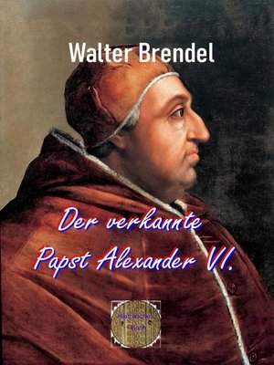 cover image of Der verkannte Papst Alexander VI.